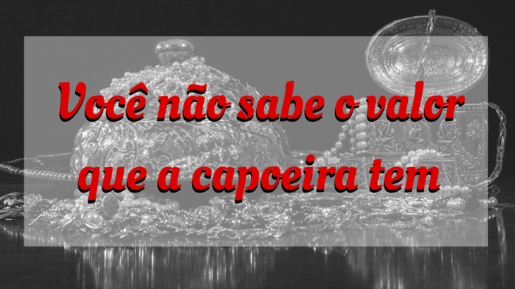 Valor da Capoeira